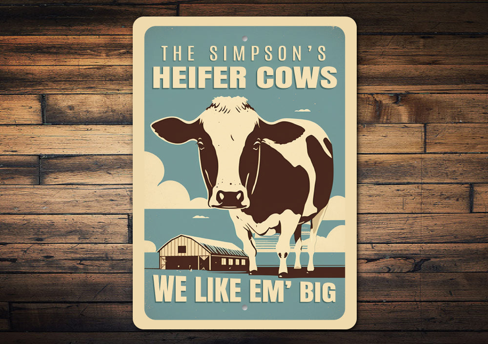 Custom Family Name Heifer Cows We Like Em Big Sign