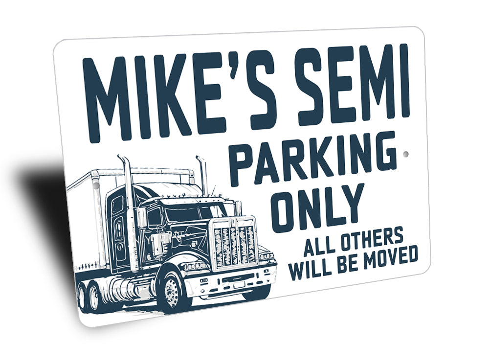 Personalized Semi Truck Parking Only Sign
