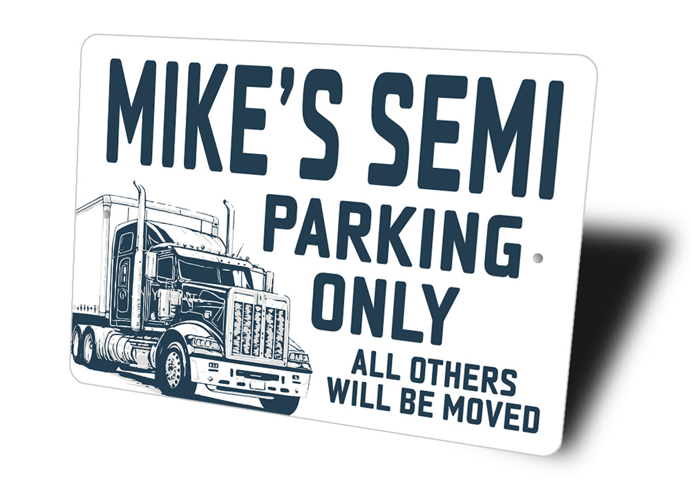 Personalized Semi Truck Parking Only Sign
