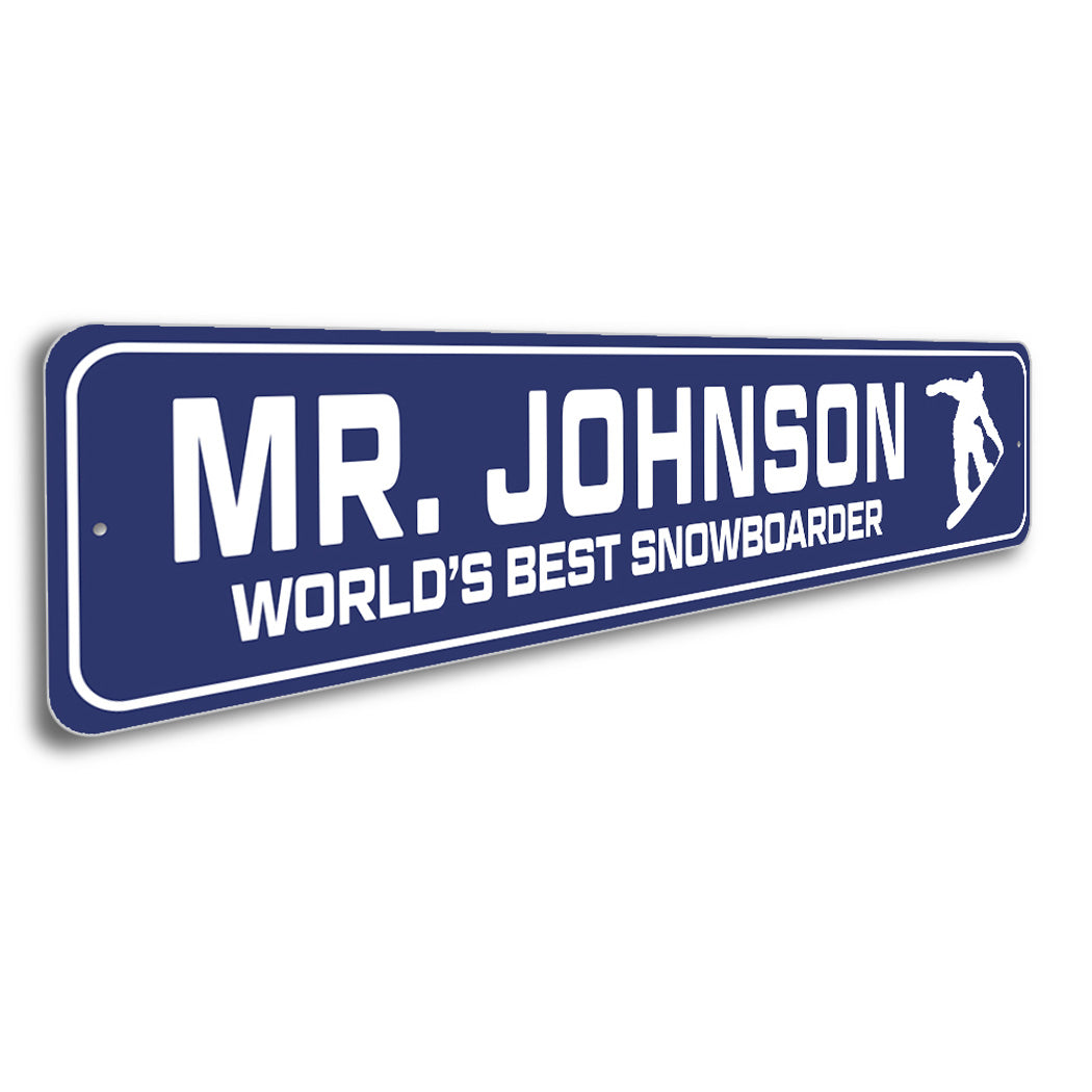 Custom World's Best Snowboarder Sign