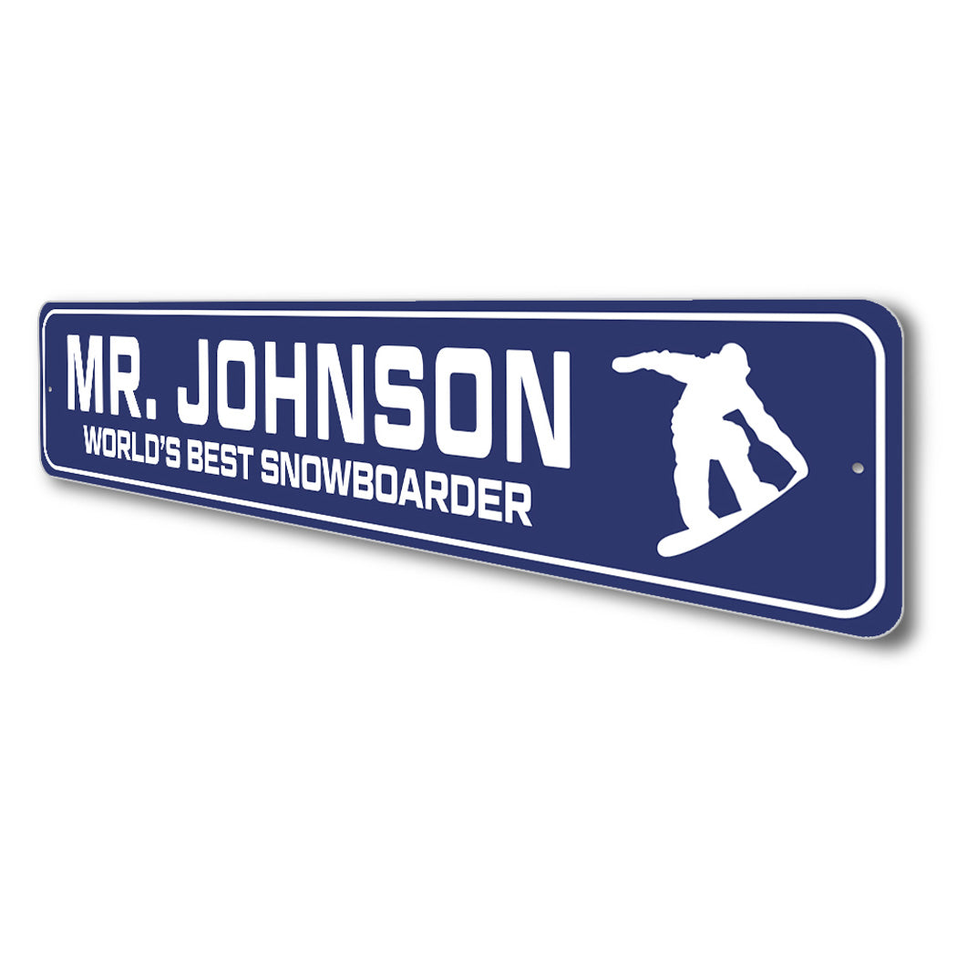 Custom World's Best Snowboarder Sign