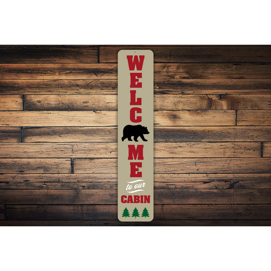 Welcome To Our Cabin Bear Sign