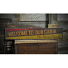 Welcome to our Cabin Rustic Wood Sign