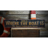 Home is Where the Boat is Rustic Wood Sign