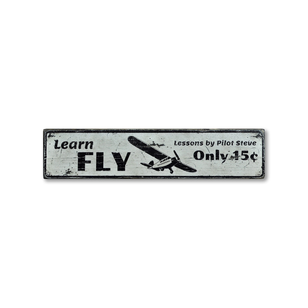 Learn To Fly Rustic Wood Sign