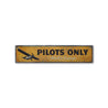 Pilots Only Rustic Wood Sign