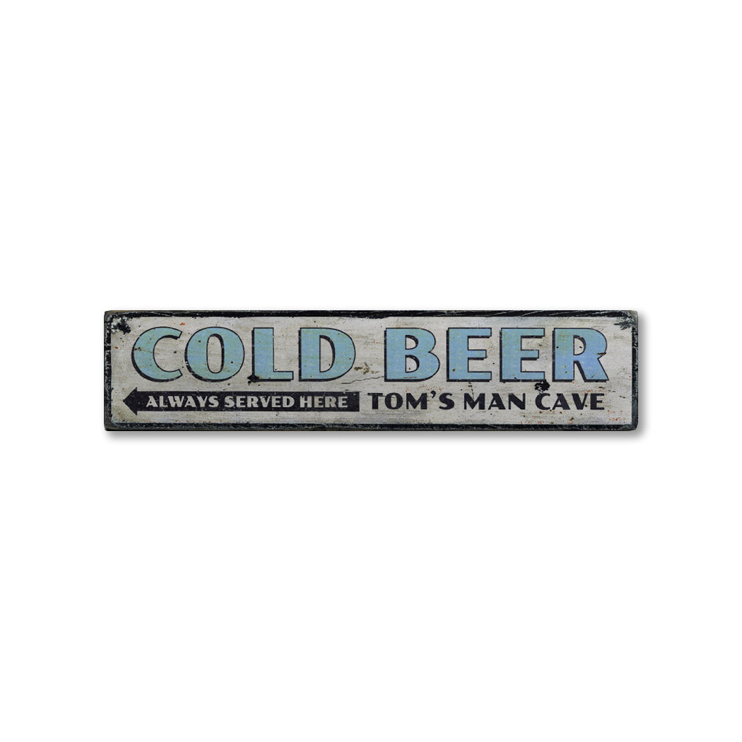 Cold Beer Always Served Here Rustic Wood Sign