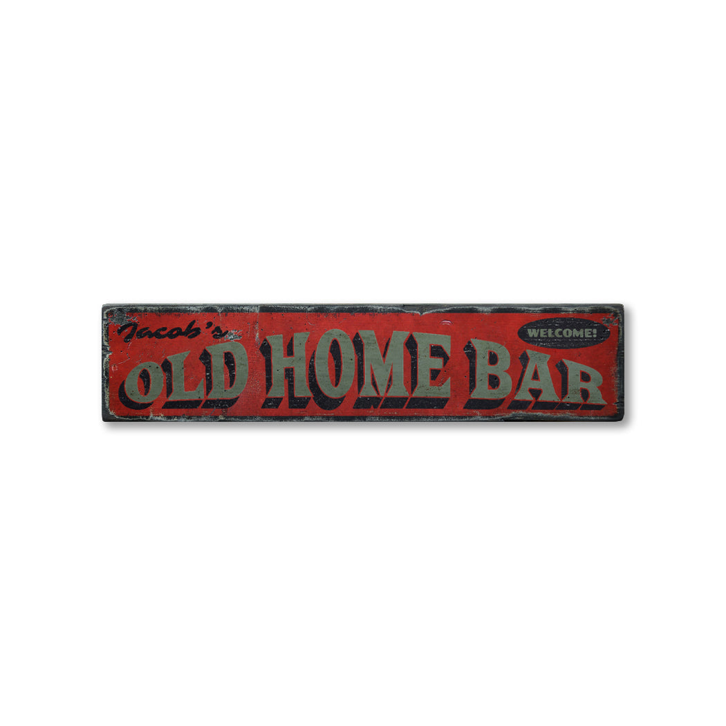 Welcome Old Home Bar Rustic Wood Sign