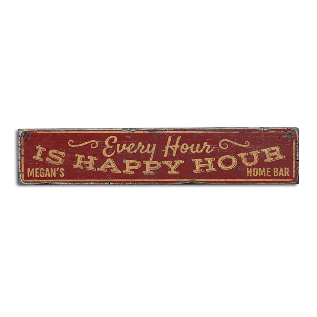 Every Hour is Happy Hour Rustic Wood Sign