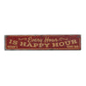 Every Hour is Happy Hour Rustic Wood Sign