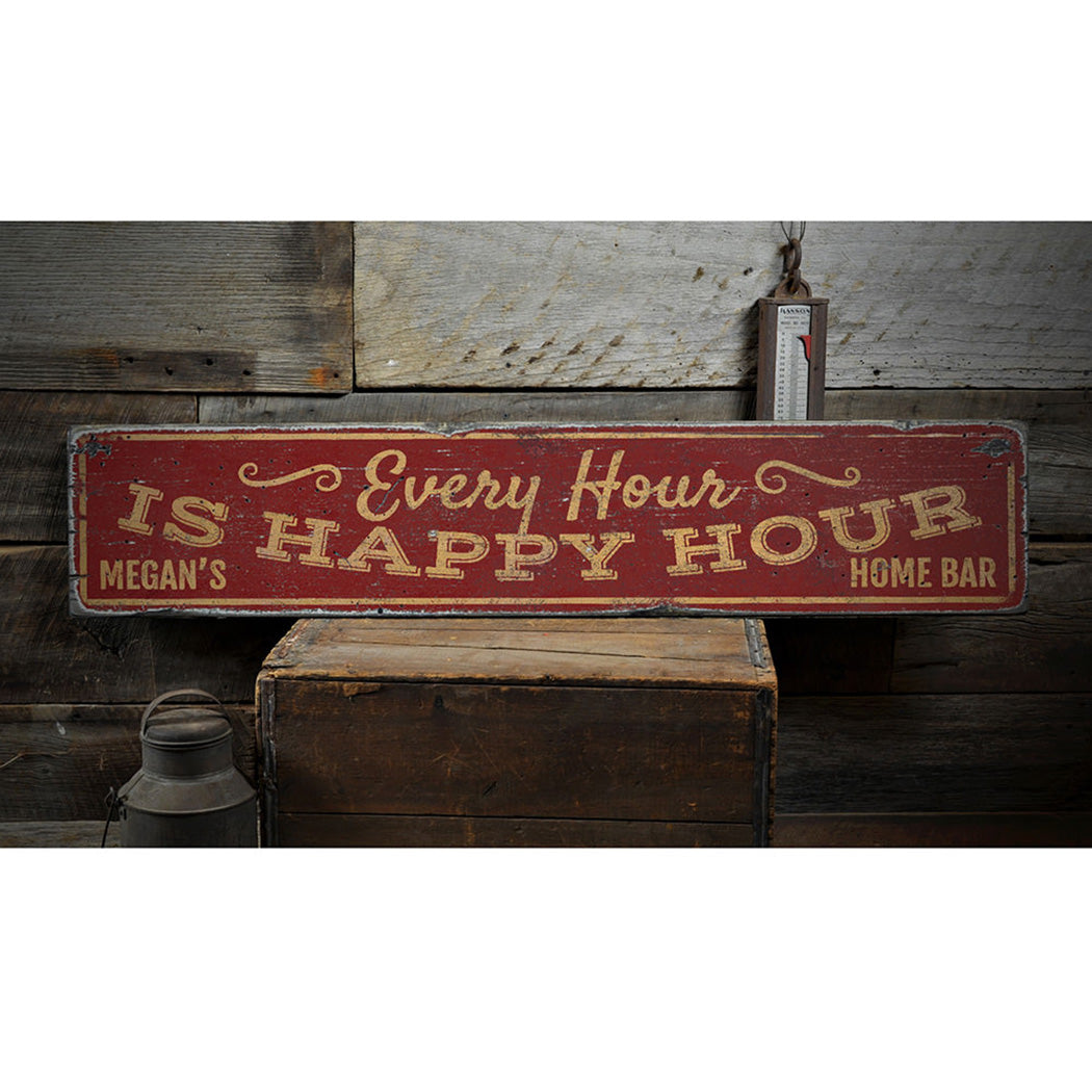 Every Hour is Happy Hour Rustic Wood Sign