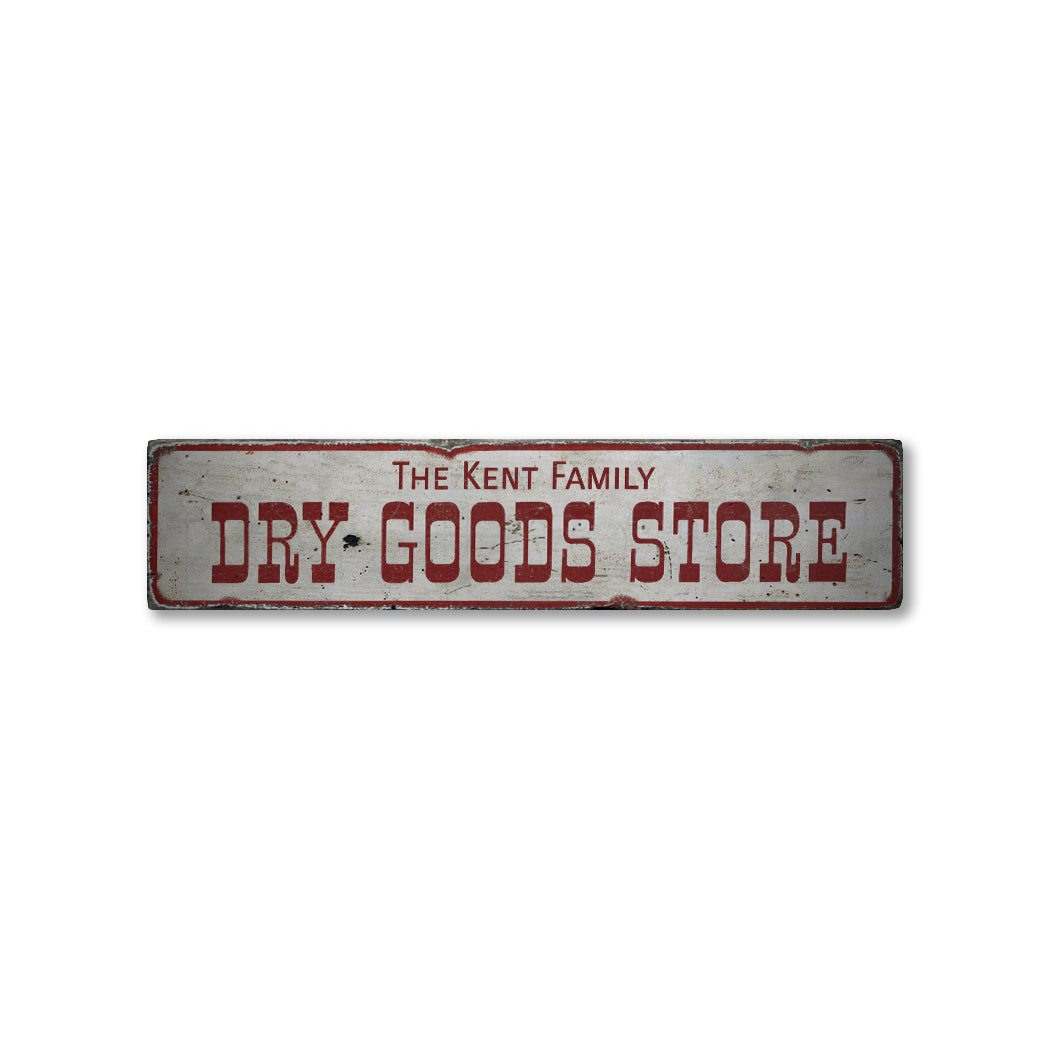 Dry Goods Store Rustic Wood Sign