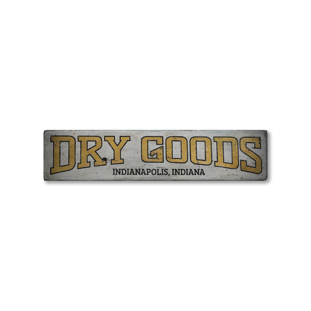 Dry Goods Rustic Wood Sign