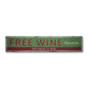 Free Wine Tomorrow Rustic Wood Sign