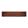 Rescue Squad Rustic Wood Sign