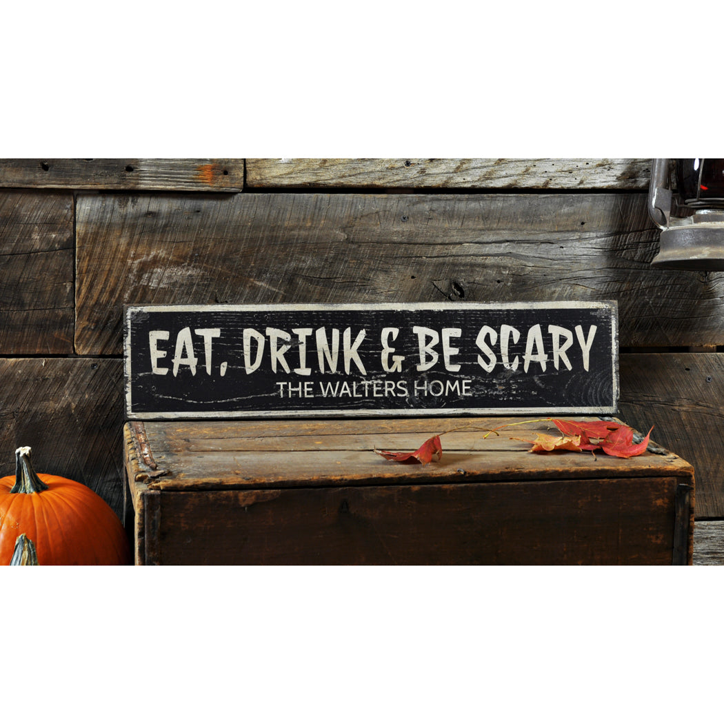 Eat Drink and Be Scary Rustic Wood Sign