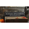 Beware of Zombies Rustic Wood Sign