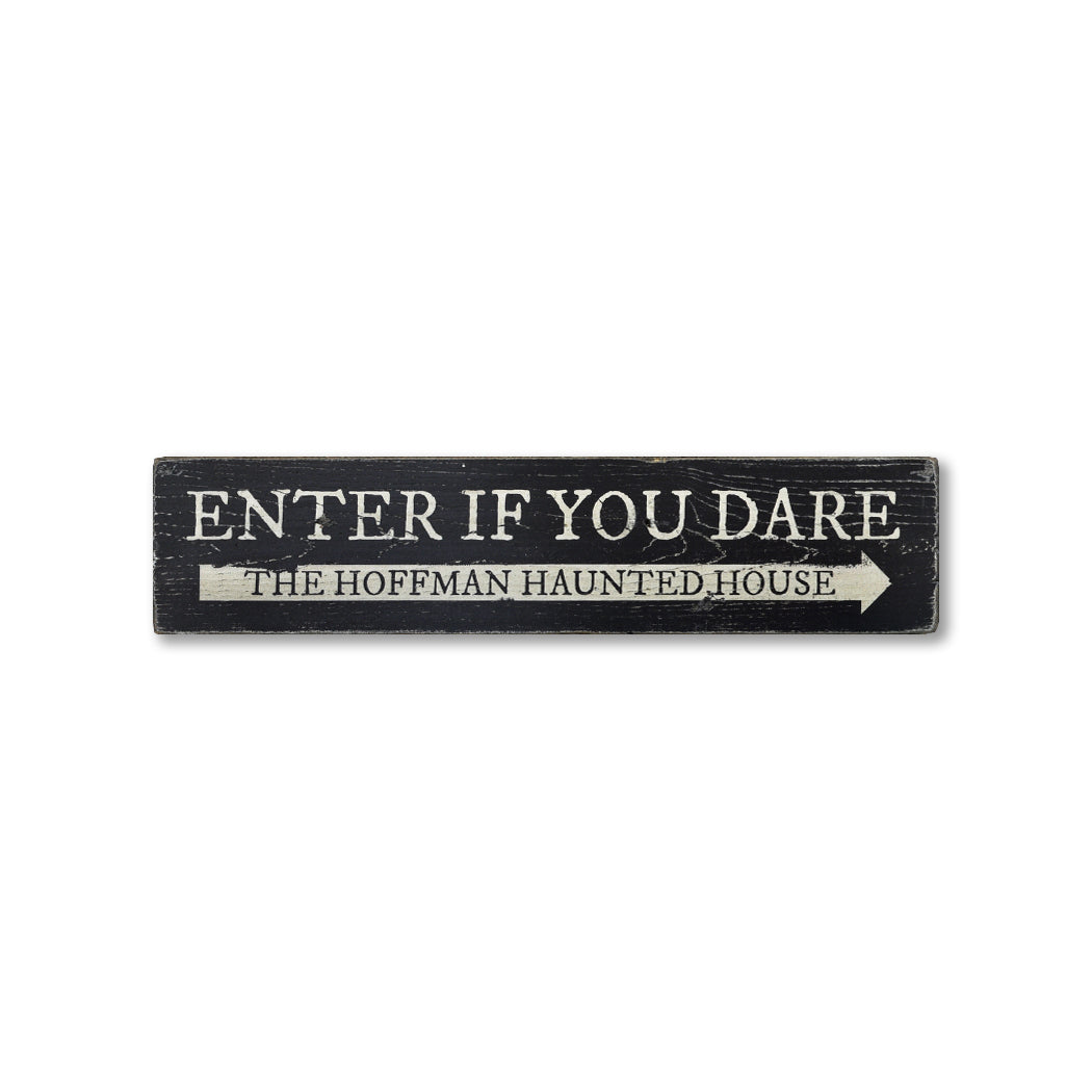 Enter if You Dare Rustic Wood Sign