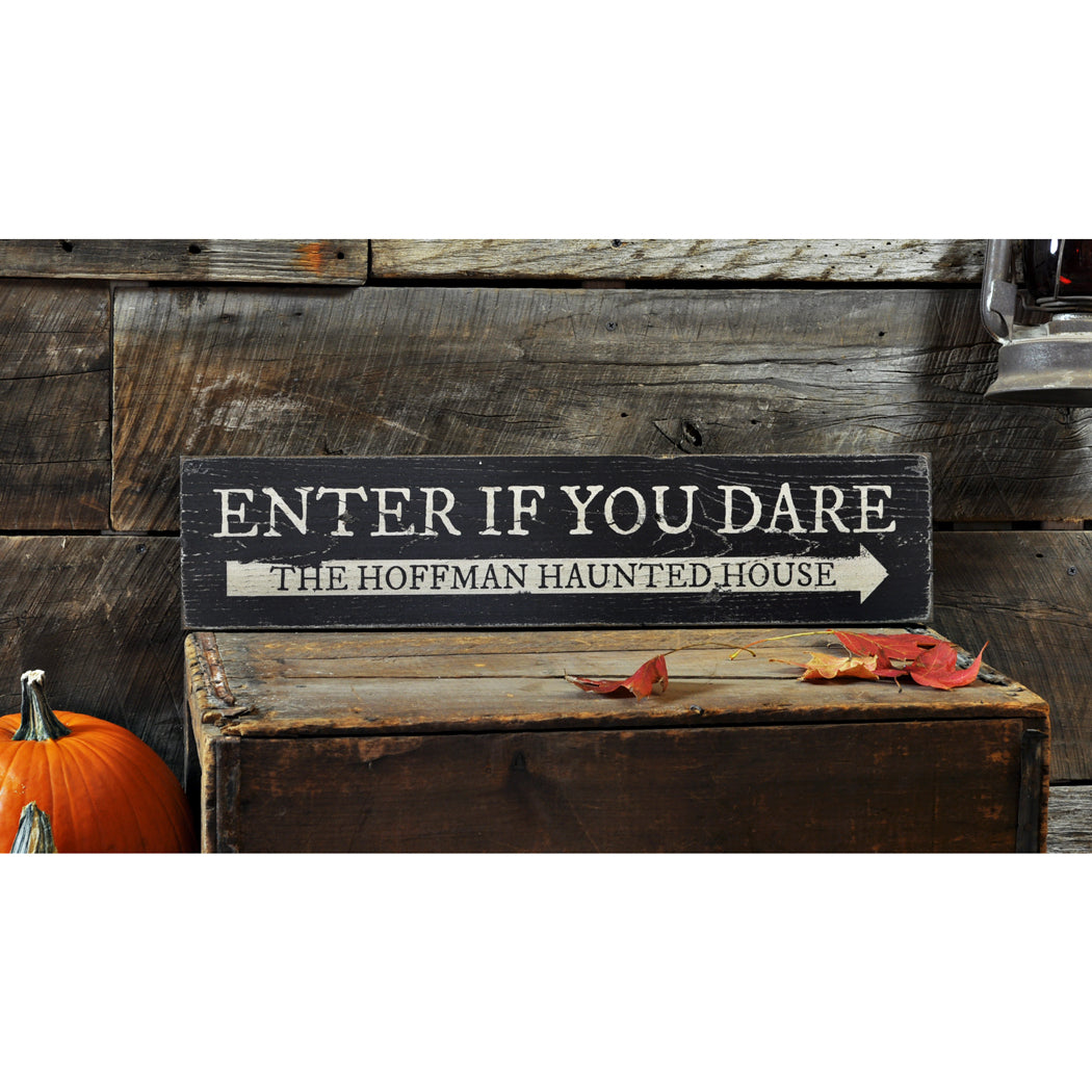 Enter if You Dare Rustic Wood Sign