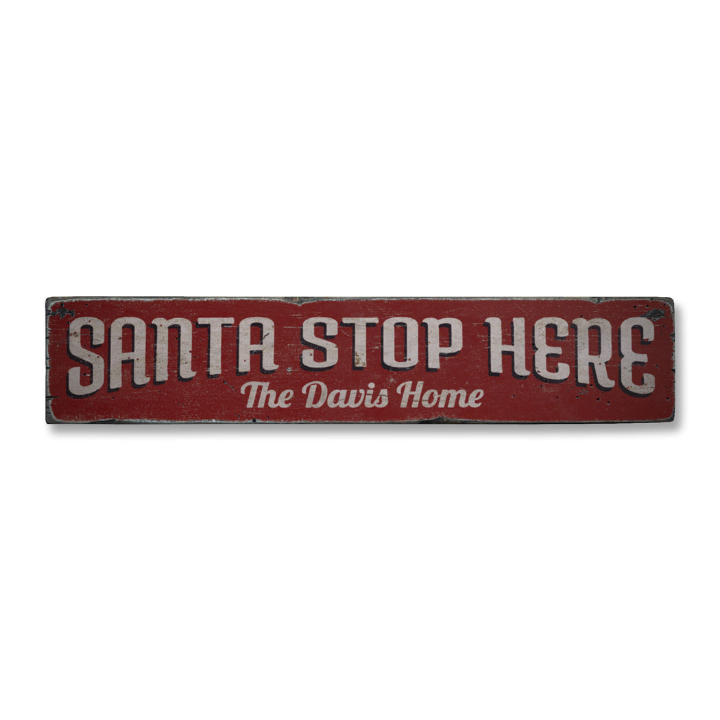 Santa Stop Here Home Rustic Wood Sign