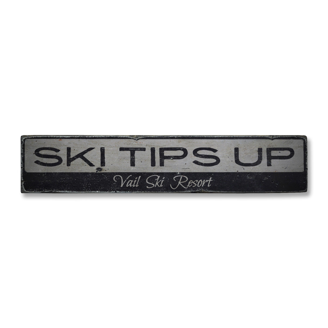 Ski Tips Up Rustic Wood Sign