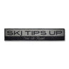 Ski Tips Up Rustic Wood Sign