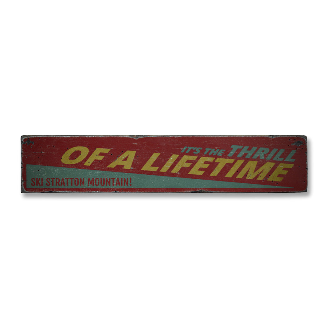 Ski Thrill of a Lifetime Rustic Wood Sign