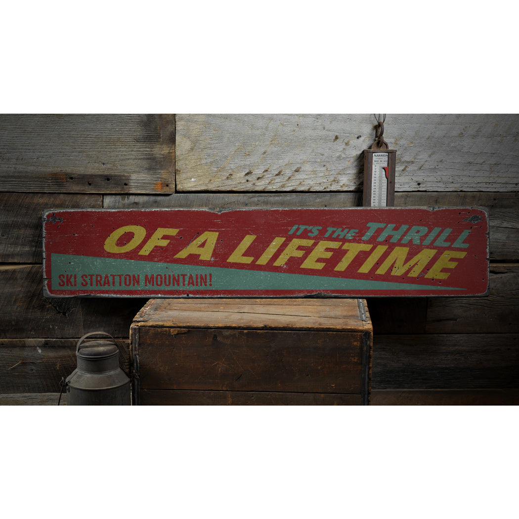 Ski Thrill of a Lifetime Rustic Wood Sign