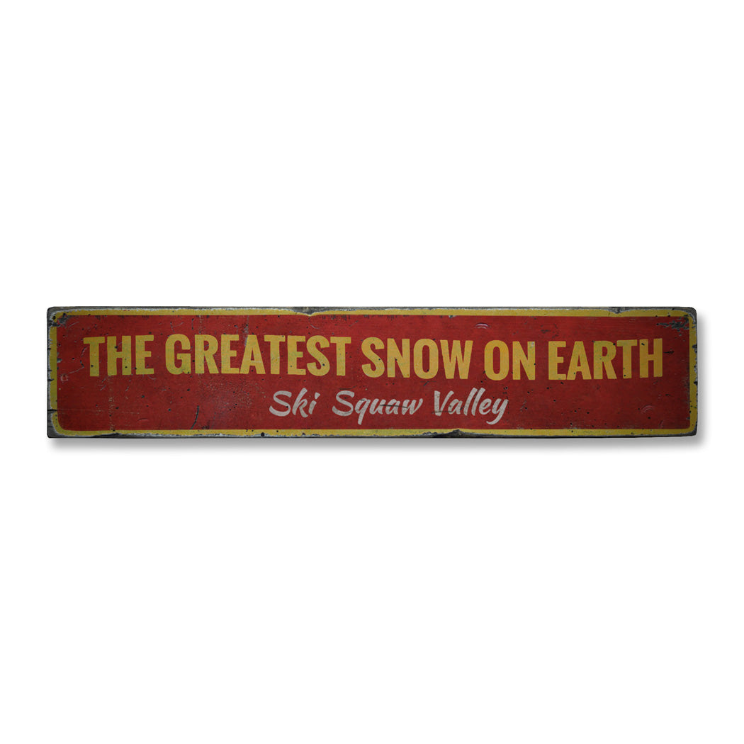 Greatest Snow On Earth Rustic Wood Sign