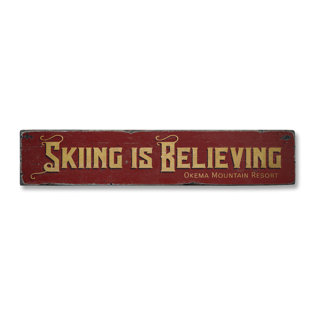 Skiing is Believing Rustic Wood Sign