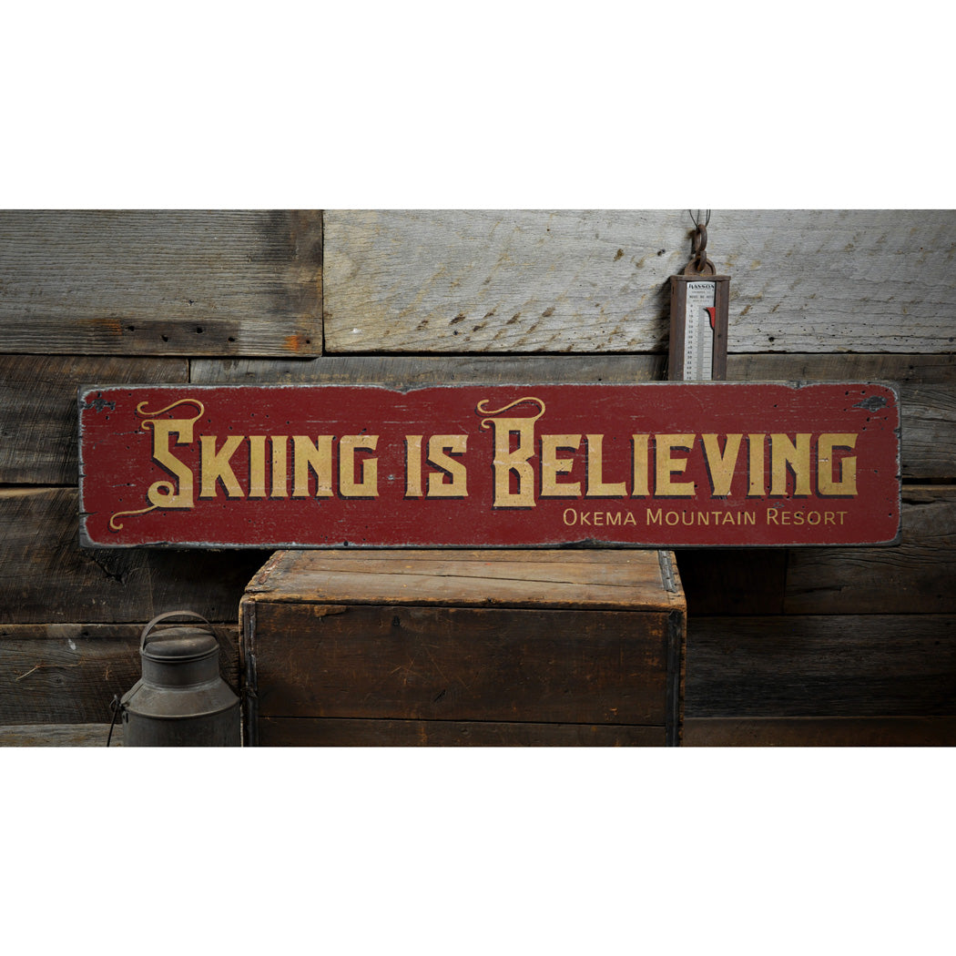 Skiing is Believing Rustic Wood Sign