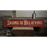 Skiing is Believing Rustic Wood Sign