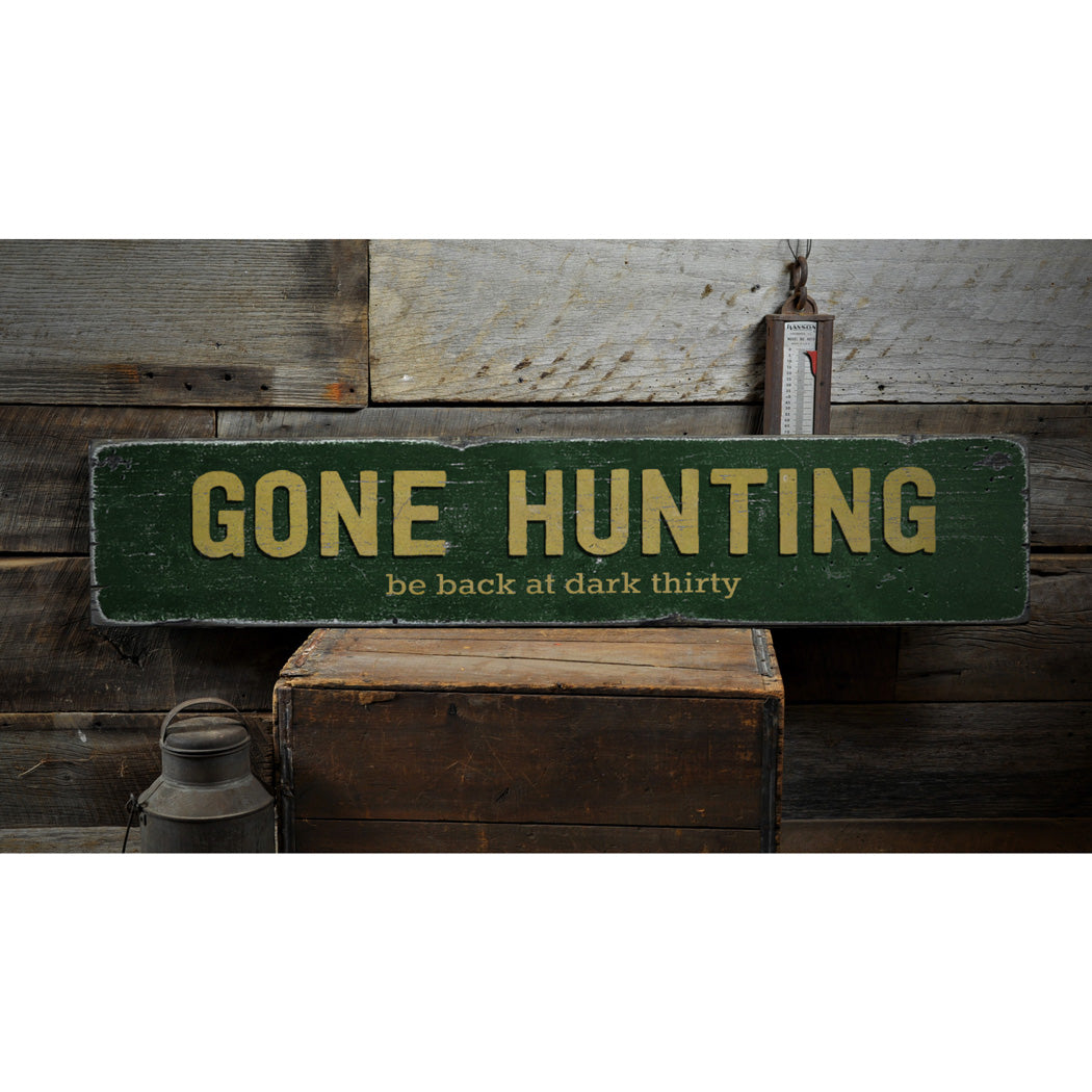 Gone Hunting Rustic Wood Sign