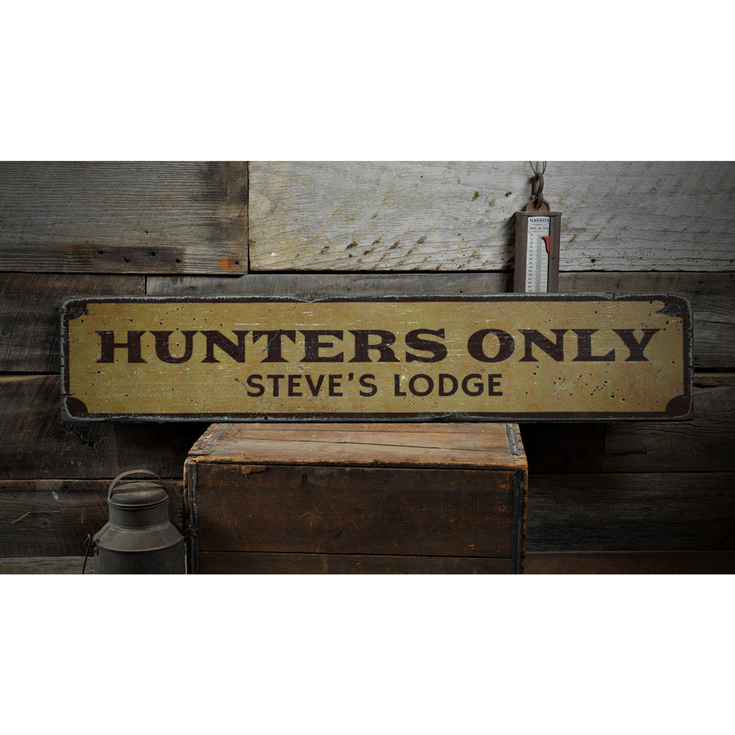 Hunters Only Rustic Wood Sign