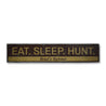 Eat Sleep Hunt Rustic Wood Sign