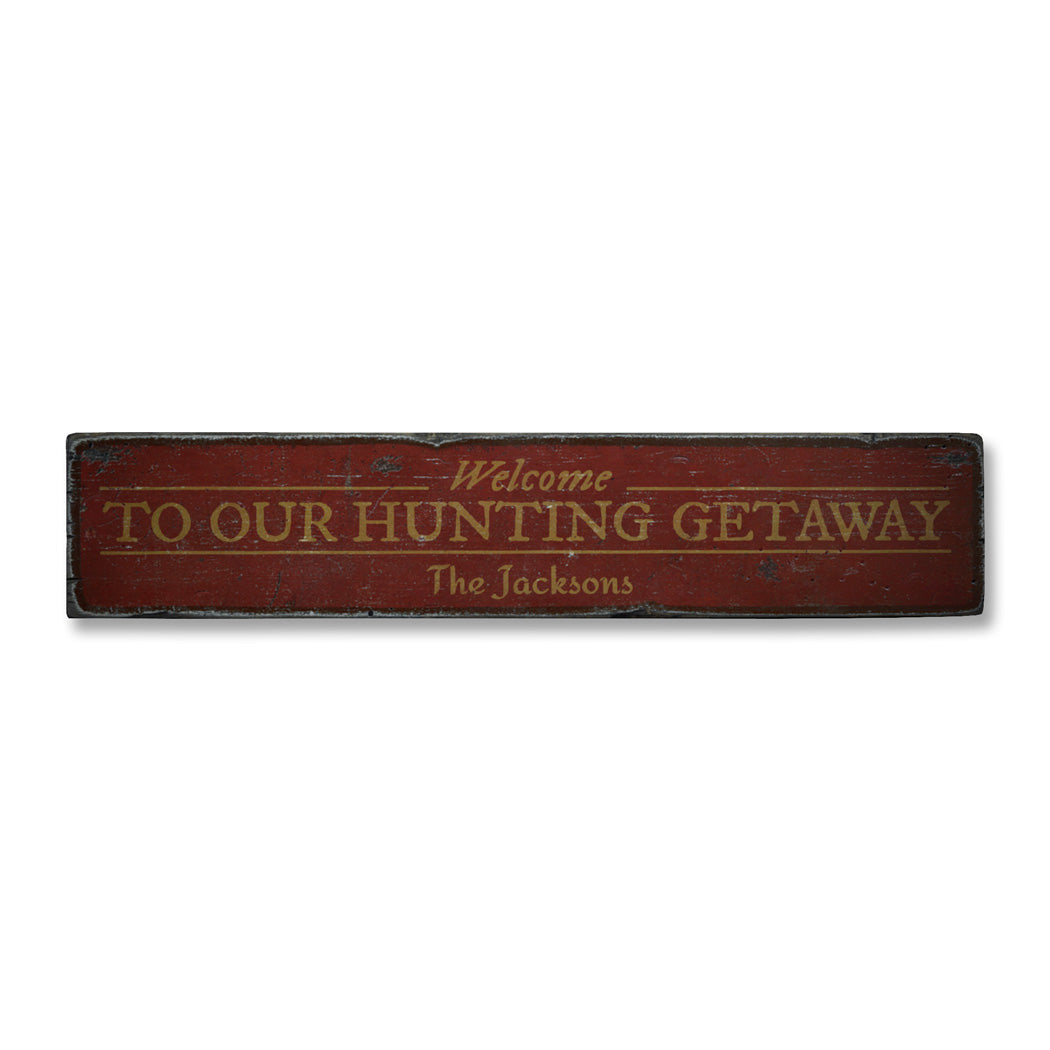 Hunting Getaway Rustic Wood Sign