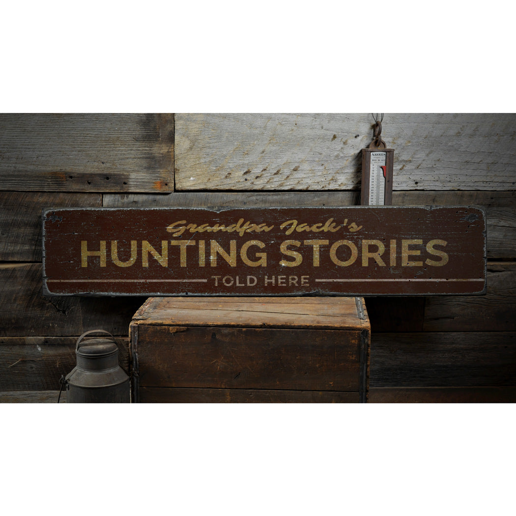 Hunting Stories Told Here Rustic Wood Sign