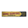 Gone Surfing Location Rustic Wood Sign