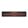 Neighborhood Pub Welcome Rustic Wood Sign