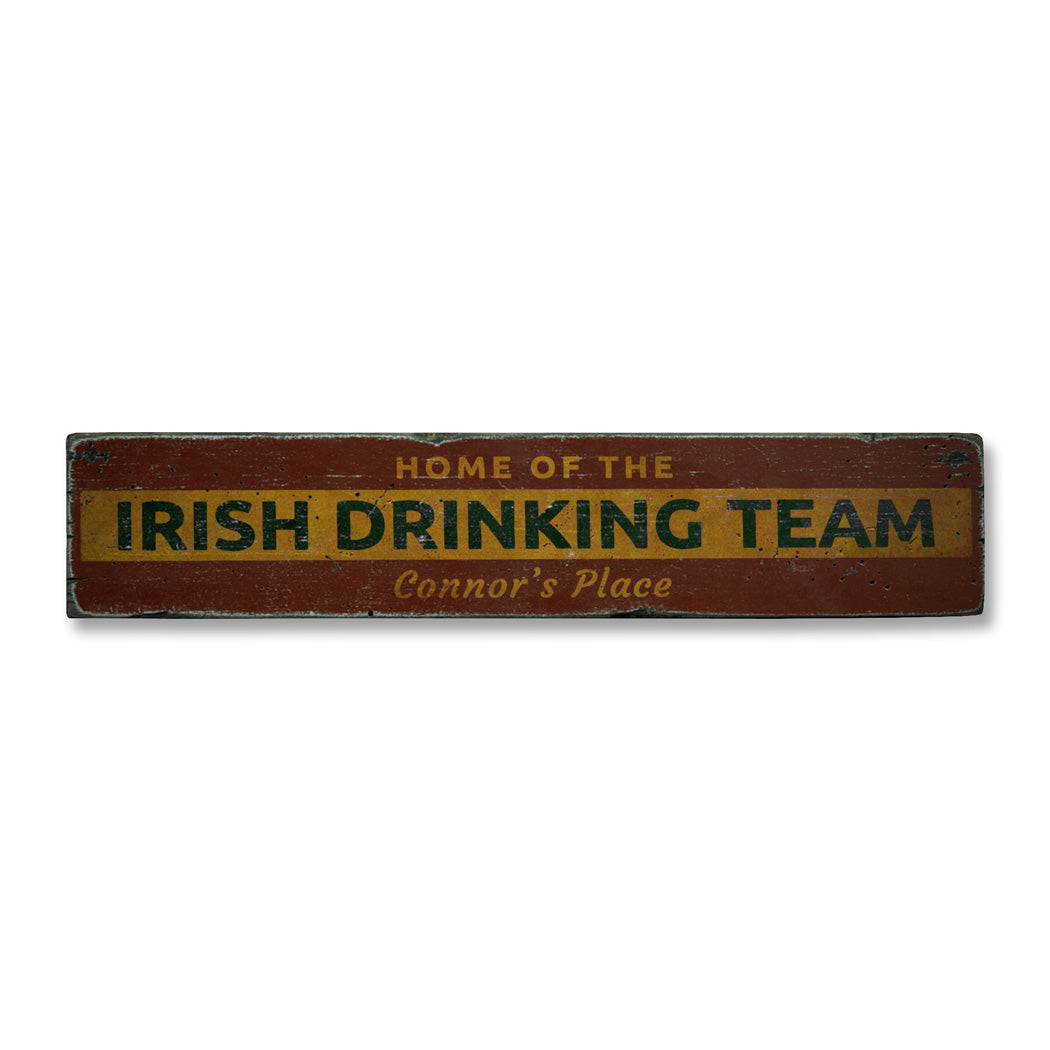 Irish Drinking Team Rustic Wood Sign