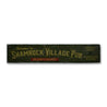 Shamrock Village Pub Rustic Wood Sign