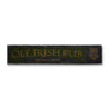 Ole Irish Pub Entrance Rustic Wood Sign