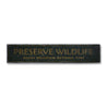 Preserve Wildlife Rustic Wood Sign