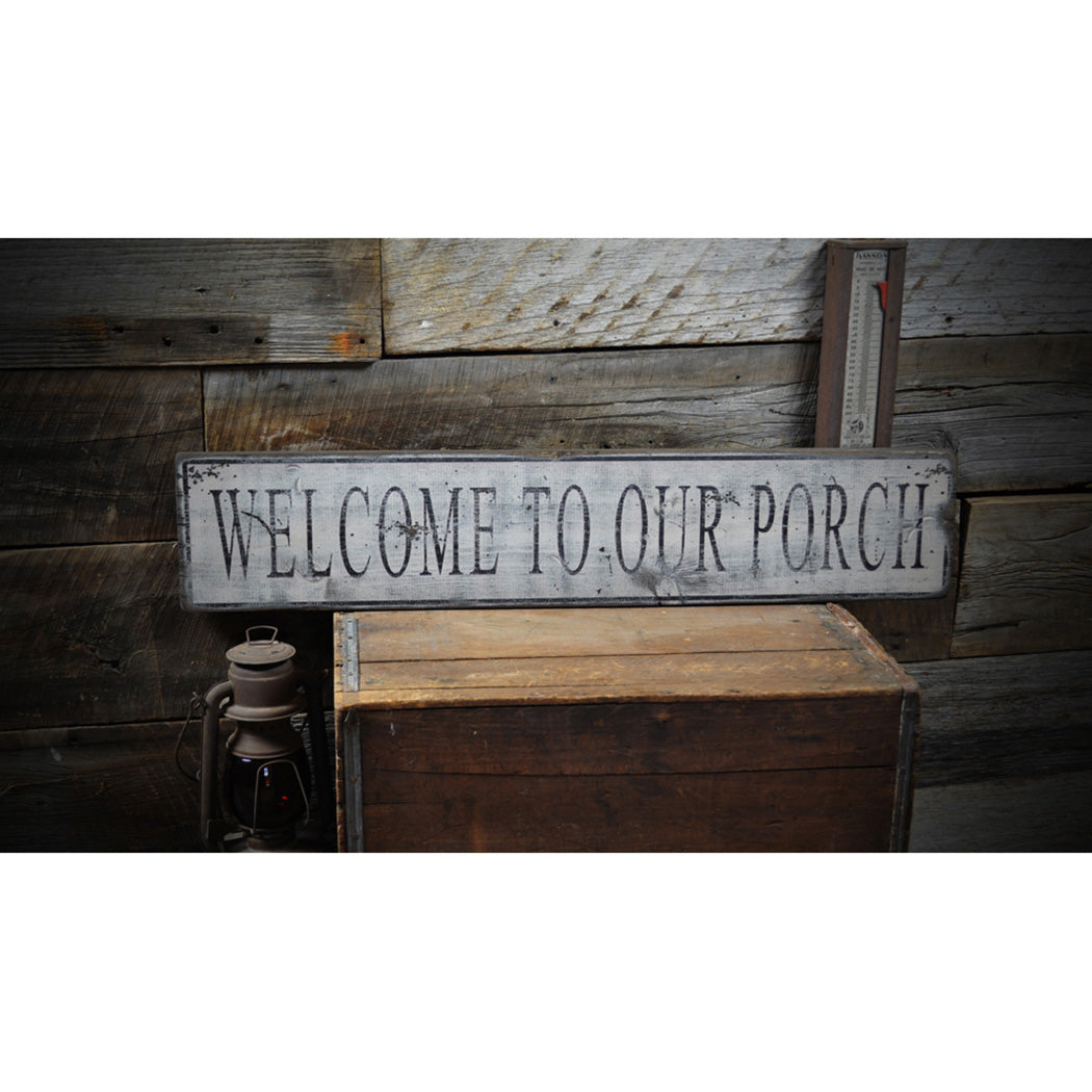 Welcome to Our Porch Rustic Wood Sign