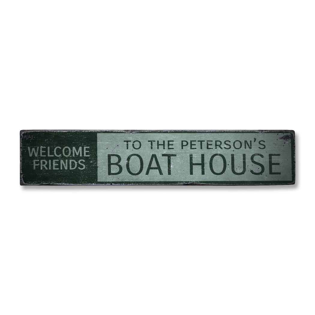 Welcome Friends Boat House Rustic Wood Sign