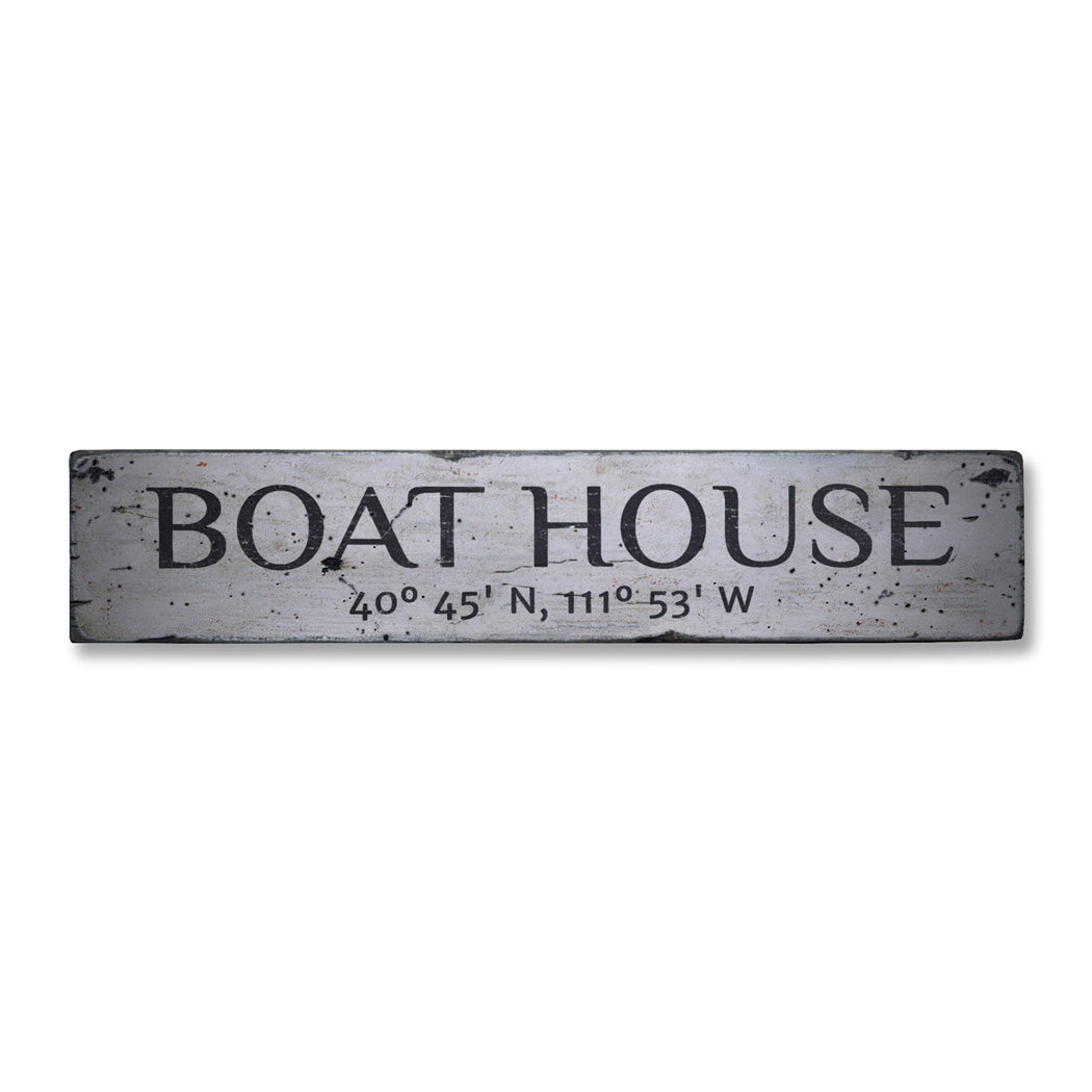 Boat House Latitude Longitude Rustic Wood Sign