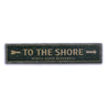 To the Shore Arrow Rustic Wood Sign