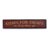 Kisses For Treats Rustic Wood Sign