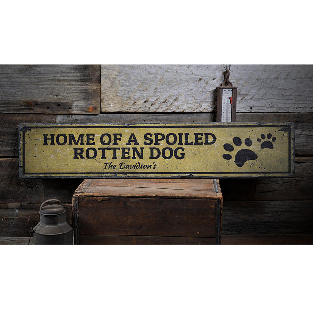 Spoiled Dog Rustic Wood Sign