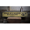 Spoiled Dog Rustic Wood Sign